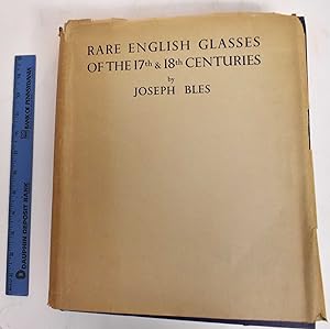 Rare English Glasses of the XVII & XVIII Centuries