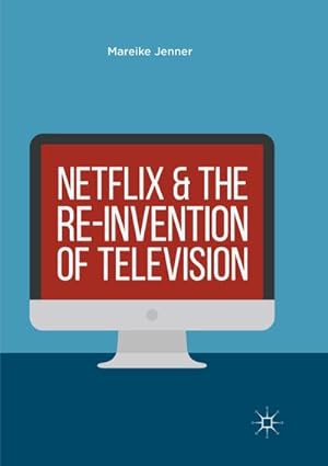 Bild des Verkufers fr Netflix and the Re-invention of Television zum Verkauf von AHA-BUCH GmbH