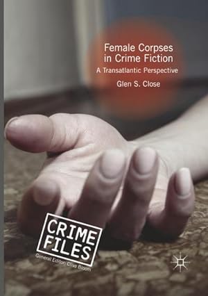 Seller image for Female Corpses in Crime Fiction : A Transatlantic Perspective for sale by AHA-BUCH GmbH