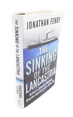 The Sinking of the Lancastria Britain's Greatest Maritime Disaster and Churchill's Cover-up