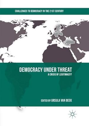 Bild des Verkufers fr Democracy under Threat : A Crisis of Legitimacy? zum Verkauf von AHA-BUCH GmbH