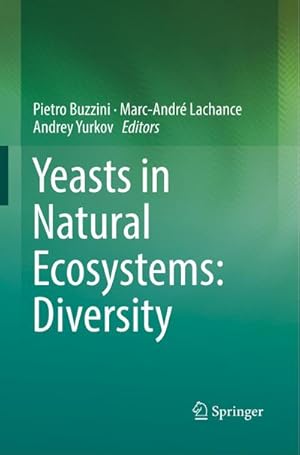 Bild des Verkufers fr Yeasts in Natural Ecosystems: Diversity zum Verkauf von AHA-BUCH GmbH