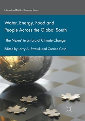 Seller image for Water, Energy, Food and People Across the Global South : The Nexus in an Era of Climate Change for sale by AHA-BUCH GmbH