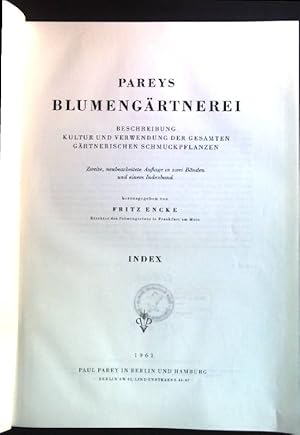 Pareys Blumengärtnerei: Beschreibung Kultur und Verwendung der gesamten gärtnerischen Schmuckpfla...