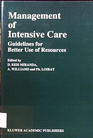 Bild des Verkufers fr Management of Intensive Care: Guidelines for Better Use of Resources; Developments in Critical Care Medicine and Anaesthesiology, Volume 16; zum Verkauf von books4less (Versandantiquariat Petra Gros GmbH & Co. KG)