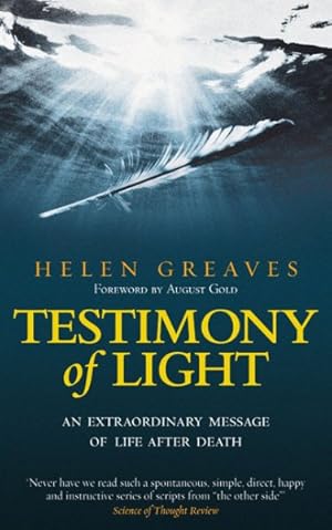 Seller image for Testimony of Light : An Extraordinary Message of Life After Death for sale by GreatBookPrices
