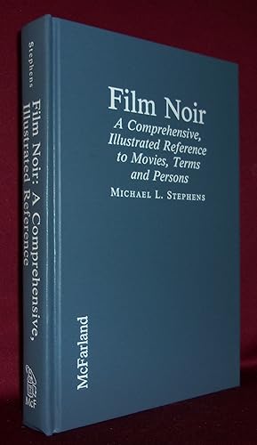 Image du vendeur pour FILM NOIR: A Comprehensive, Illustrated Reference to Movies, Terms and Persons mis en vente par BOOKFELLOWS Fine Books, ABAA
