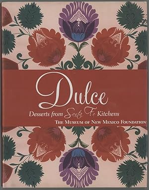 Imagen del vendedor de Dulce : Desserts from Sante Fe Kitchens a la venta por cookbookjj