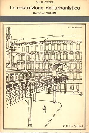 Image du vendeur pour La costruzione dell'urbanistica Germania 1871-1914 mis en vente par Di Mano in Mano Soc. Coop