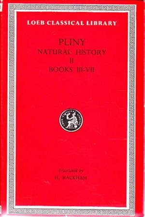 Seller image for Pliny: Natural History Volume II Libri III-VII for sale by Goulds Book Arcade, Sydney