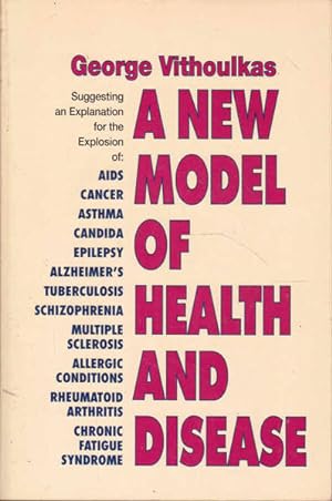 Seller image for A New Model of Health and Disease: Suggesting an Explanation for the Explosion of Aids, Cancer, Asthama, Candida, Elipsy, Alzheimer's, Tuberculosis, Schizophrenia, Multiple Sclerosis, Allergic Condition, Rheumatoid Arthritis, Chronic Fatigue Syndrome for sale by Goulds Book Arcade, Sydney