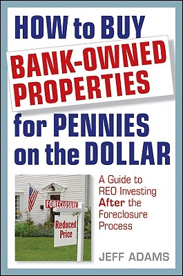 Seller image for How to Buy Bank-Owned Properties for Pennies on the Dollar: A Guide to REO Investing in Today's Market (Hardback or Cased Book) for sale by BargainBookStores