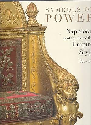 Seller image for SYMBOLS OF POWER. Napoleon and the Art of the Empire Style 1900-1815 for sale by BOOK NOW