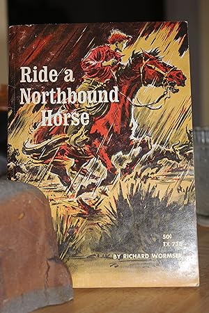Bild des Verkufers fr Ride a Northbound Horse zum Verkauf von Wagon Tongue Books