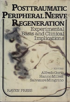 Posttraumatic Periph Nerve Regeneration - Experimental Basis and Clinical Implications