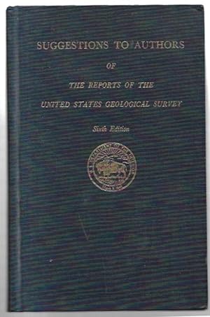 Imagen del vendedor de Suggestions to Authors of the Reports of the United States Geological Survey. Sixth Edition. a la venta por City Basement Books