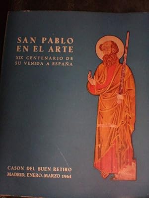 Seller image for San Pablo en el arte. XIX Centenario de su venida a Espaa. Casn del Buen Retiro Madrid, Enero-Marzo 1964 for sale by Librera Antonio Azorn