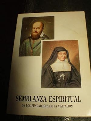 Semblanza espiritual de los fundadores de La Visitación: San Francisco de Sales y Santa Juana Fra...