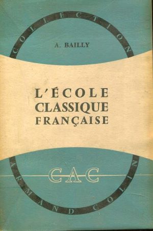 Bild des Verkufers fr LEcole Classique Francaise : Les Doctrines Et Les Hommes (1660-1715) zum Verkauf von Gabis Bcherlager