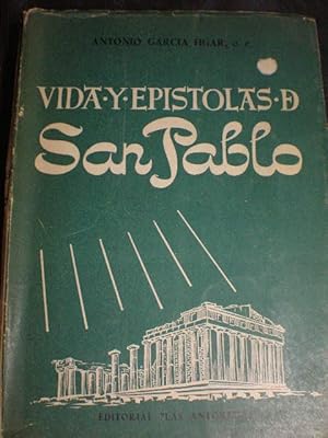 Vida y Epístolas de San Pablo y comentario a las mismas sobre el texto de Santo Tomás y de los Sa...