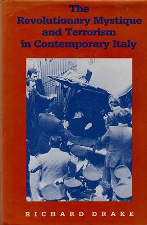 Bild des Verkufers fr The Revolutionary Mystique and Terrorism in Contemporary Italy zum Verkauf von San Francisco Book Company