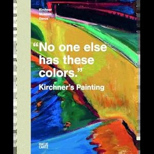 Seller image for Kirchner's Painting: No One Else Has These Colors (English) for sale by Antiquariat UEBUE