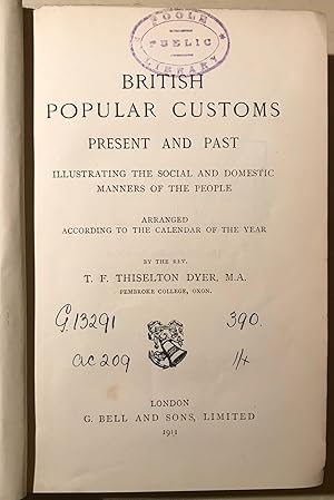 British Popular Customs Present and Past, illustrating the social and domestic manners of the peo...