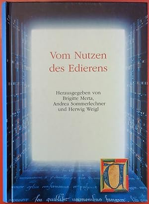 Bild des Verkufers fr Vom Nutzen des Edierens, Akten des internationalen Kongresses zum 150jhrigen Bestehen dees Instituts fr sterreichische Geschichtsforschung Wien 3.-5. Juni 2004, Ergnzungsband 47 zum Verkauf von biblion2