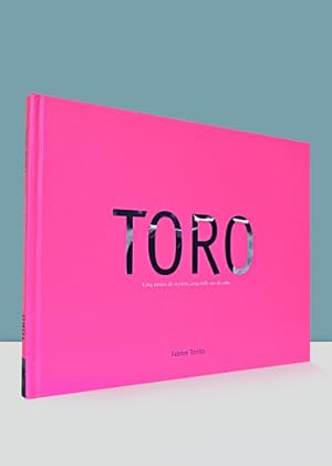 TORO - Cinq années de mystère, cinq mille ans de culte (Signé par l'auteur)