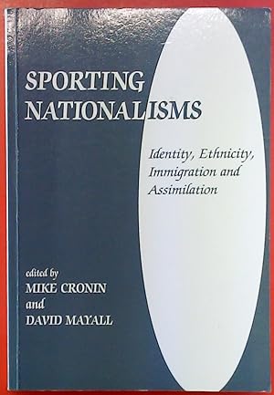Bild des Verkufers fr Sporting Nationalisms. Identity, Ethinicity, Immigration and Assimilation zum Verkauf von biblion2