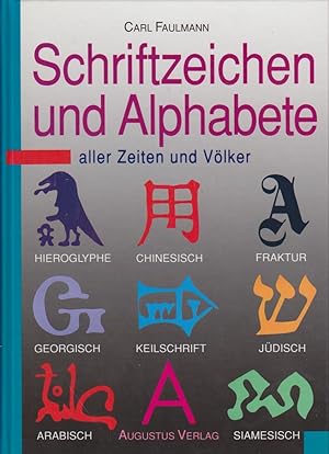 Bild des Verkufers fr Schriftzeichen und Alphabete aller Zeiten und Vlker / Carl Faulmann zum Verkauf von Bcher bei den 7 Bergen