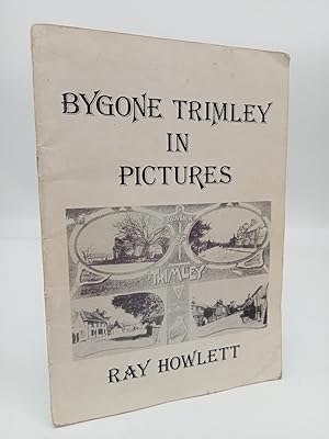 Bild des Verkufers fr Bygone Trimley in Pictures. zum Verkauf von ROBIN SUMMERS BOOKS LTD