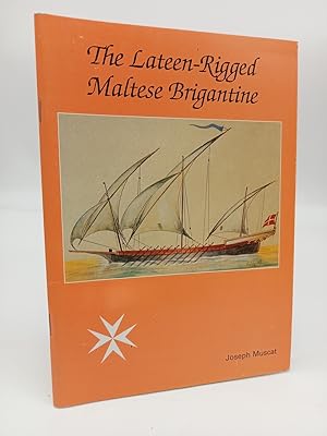 Image du vendeur pour The Lateen-Rigged Maltese Brigantine. mis en vente par ROBIN SUMMERS BOOKS LTD