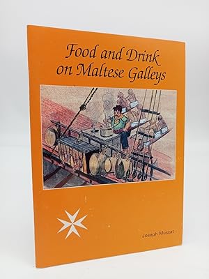 Image du vendeur pour Food and Drink on Maltese Galleys. mis en vente par ROBIN SUMMERS BOOKS LTD