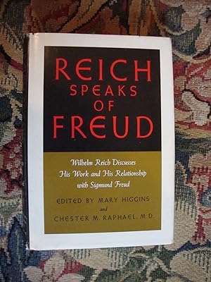 Immagine del venditore per Reich Speaks of Freud: William Reich Discusses his Work and His Relationship with Sigmund Freud venduto da Anne Godfrey