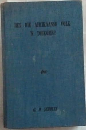 Seller image for Het Die Afrikaanse Volk 'n Toekoms? for sale by Chapter 1