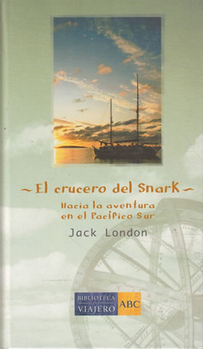 Seller image for El crucero del Snark. Hacia la aventura en el Pacfico Sur for sale by Librera Cajn Desastre