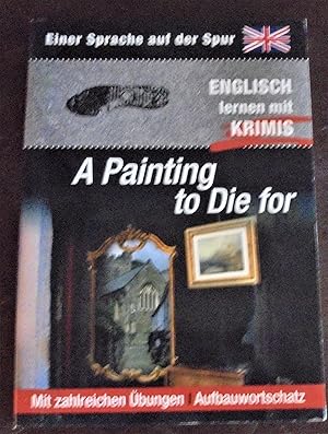 A Painting to Die for: Englisch lernen mit Krimis