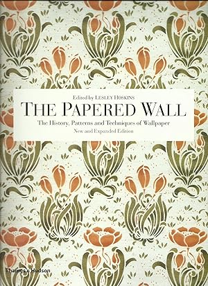 Bild des Verkufers fr The Papered Wall The History, Patterns and Techniques of Wallpaper. zum Verkauf von Saintfield Antiques & Fine Books