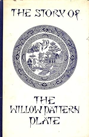 Image du vendeur pour The Story Of The Willow Pattern Plate mis en vente par M Godding Books Ltd