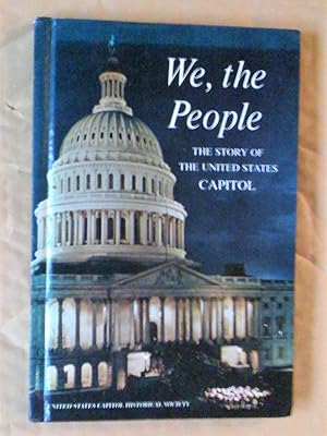 We, The People: The Story of the United States Capitol, Its Past and Its Promise