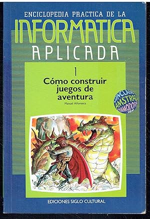 Cómo construir juegos de aventura. Enciclopedia Práctica de la informatica aplicada, 1.