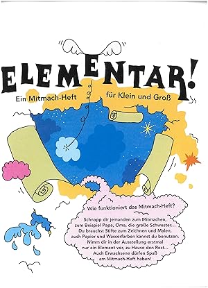 ELEMENTAR! Ein Mitmach-Heft rund um Feuer, Wasser, Erde und Luft zur Ausstellung im jungen kunstr...