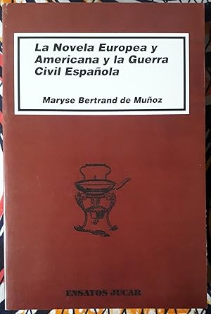 La novela europea y americana y la Guerra Civil Española