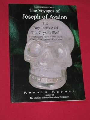 The Voyages of Joseph of Avalon; The Boy Jesus and the Crystal Skull; Foretelling the Future for ...