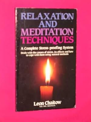 Seller image for Relaxation and Meditation Techniques: A Complete Stress-proofing System for sale by BOOKBARROW (PBFA member)