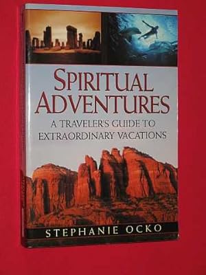 Seller image for Spiritual Adventures: A Traveller's Guide to Extraordinary Vacations for sale by BOOKBARROW (PBFA member)
