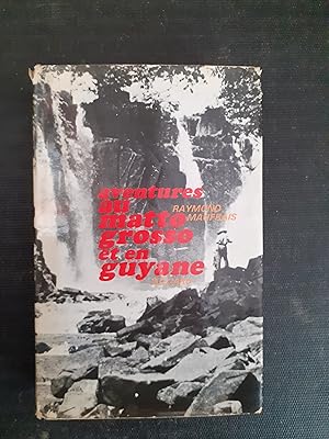 Aventures au Matto-Grosso et en Guyane