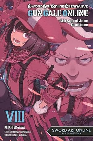 Bild des Verkufers fr Sword Art Online Alternative Gun Gale Online, Vol. 8 (light novel) (Paperback) zum Verkauf von Grand Eagle Retail