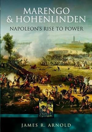 Imagen del vendedor de Marengo and Hohenlinden: Napoleon's Rise to Power (Paperback) a la venta por Grand Eagle Retail